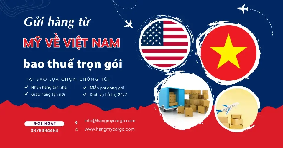 Gửi hàng từ Mỹ về Việt Nam nhanh chóng, giá rẻ | Hàng Mỹ Cargo