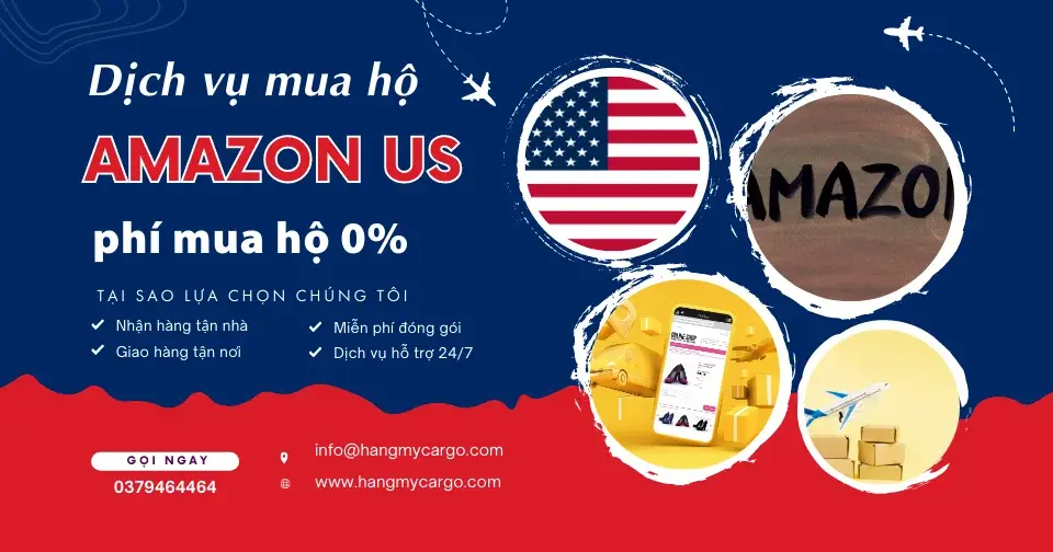 Dịch Vụ Mua Hộ Hàng Amazon USA Uy Tín Nhanh Chóng